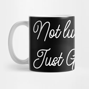 Not luck Just God, funny Christian design Mug